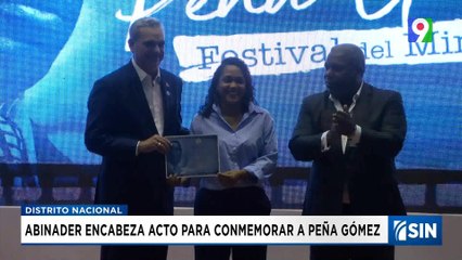 Abinader encabezo Festival Peña Gómez | Emisión Estelar SIN