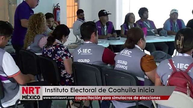 Instituto Electoral de Coahuila inicia capacitación para simulacros de elecciones _ NRT noticias