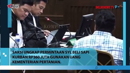 SAKSI UNGKAP PERMINTAAN SYL BELI SAPI KURBAN Rp 360 JUTA GUNAKAN UANG KEMENTERIAN PERTANIAN