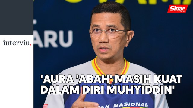 [INTERVIU] Masih terdengar-dengar laungan 'abah'- Azmin Ali