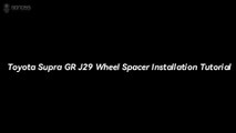 Toyota Supra Wheel Spacers Installation Tutorial - BONOSS Supra Modifications