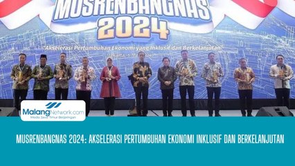 Musrenbangnas 2024: Akselerasi Pertumbuhan Ekonomi Inklusif dan Berkelanjutan