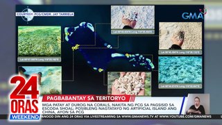 Mga researcher ng China na gumagawa ng marine assessment sa West Philippine Sea, namataan sa Escoda Shoal | 24 Oras Weekend