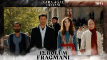 Kara Ağaç Destanı 12. Bölüm Fragmanı