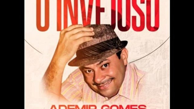 Ademir Gomes - O Invejoso (Playback)