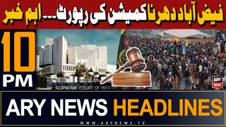 ARY News 10 PM Headlines 11th May 2024 | Faizabad Dharna Case - Important News