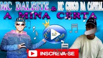 MC DALESTE E MC GUEGO DA CAPITAL - A MINA CERTA ♪(LETRA DOWNLOAD)♫