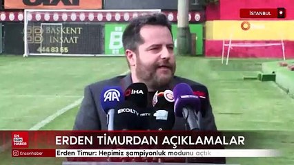 Erden Timur: Hepimiz şampiyonluk modunu açtık