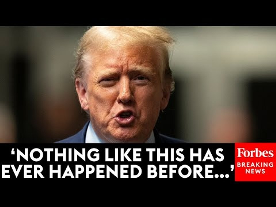 BREAKING: Trump Rails Against Judge In NYC Hush Money Trial: 'What You're Witnessing, Is A First'