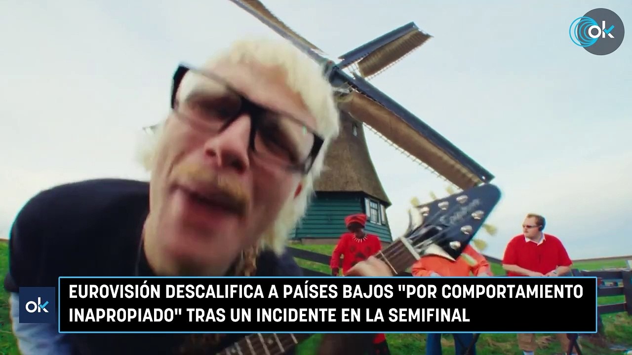 Eurovisión descalifica a Países Bajos "por comportamiento inapropiado" tras un incidente en la semifinal