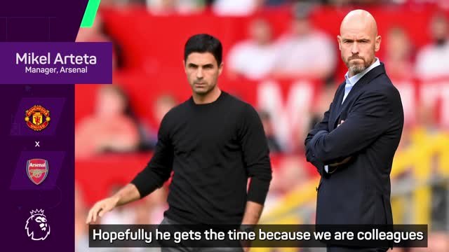 Arteta hopes Ten Hag 'gets the time' at Man United