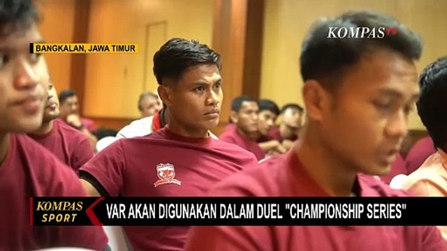 Championship Series Liga 1: Var Akan Digunakan dalam Duel Persib Bandung VS Bali United
