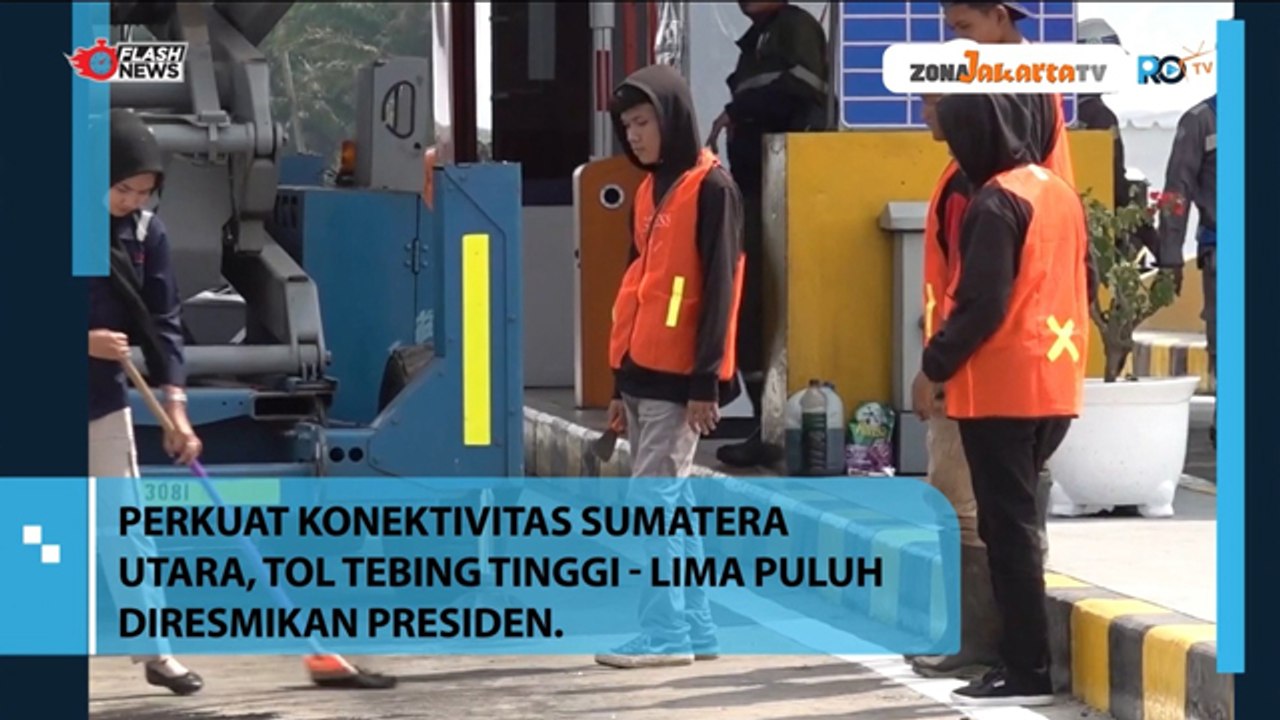 PRESIDEN JOKOWI RESMIKAN TOL TEBING TINGGI-LIMA PULUH DEMI PERKUAT KONEKTIVITAS SUMUT