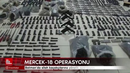 Batman'da silah kaçakçılarına yönelik operasyon
