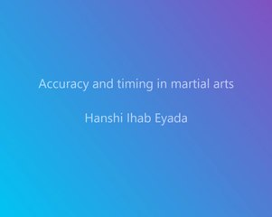 Accuracy and timing in martial arts