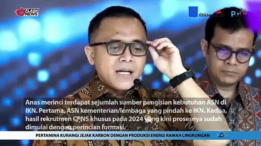 Pengisian ASN di IKN, Menteri Anas: Ada Formasi Khusus Putera-Puteri Terbaik Kalimantan