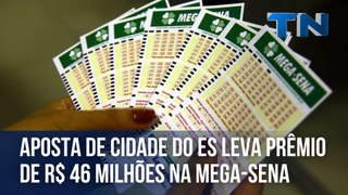 Aposta de cidade do ES leva prêmio de R$ 46 milhões na Mega-Sena