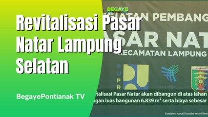 Pasar Natar Lampung Lakukan Peremajaan