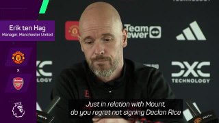 Ten Hag has no regrets signing Mount over Declan Rice