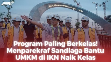 Program Paling Berkelas! Menparekraf Sandiaga Bantu UMKM di IKN Naik Kelas
