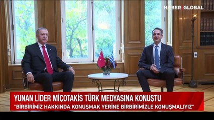 Miçotakis Türk medyasına konuştu: "Birbirimiz hakkında konuşmak yerine birbirimizle konuşmalıyız"