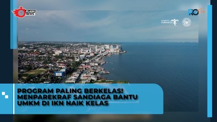 Program Paling Berkelas! Menparekraf Sandiaga Bantu UMKM di IKN Naik Kelas