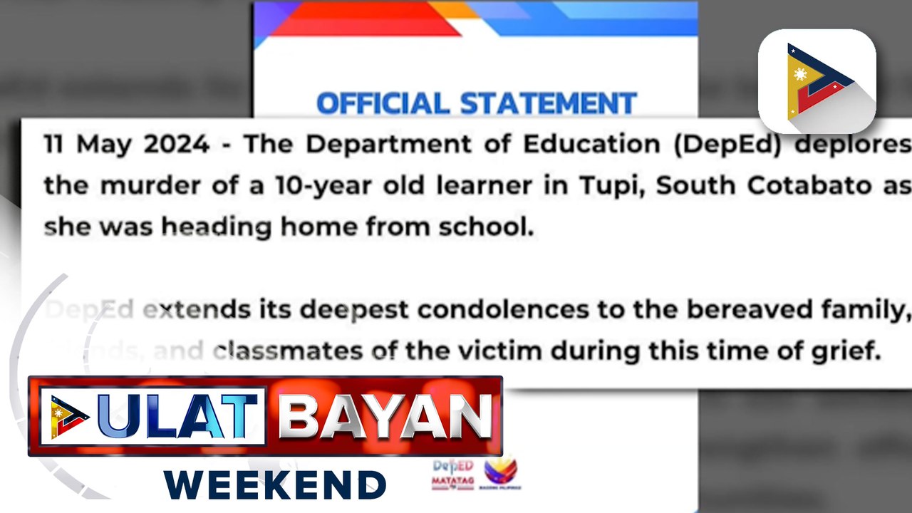 Pagpatay sa 10-taong gulang na babaeng estudyante sa Tupi, South Cotabato, kinondena ng DepEd