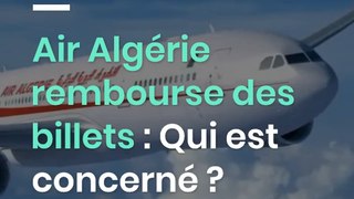 Air Algérie rembourse des billets : Qui est concerné ?