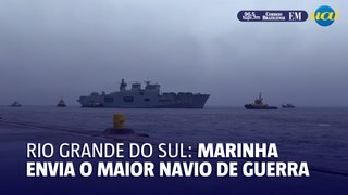 Maior navio de guerra do continente chega ao Rio Grande do Sul