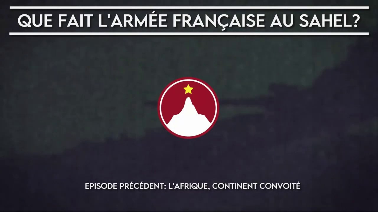 QUE FAIT L’ARMÉE FRANÇAISE AU SAHEL