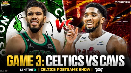 LIVE: Celtics vs Cavs Game 3 Postgame Show | Garden Report