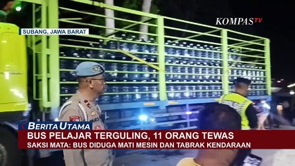 Laka Maut Bus Pelajar di Subang, Saksi Mata: Bus Diduga Mati Mesin dan Tabrak Kendaraan