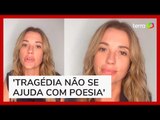 Juliana Didone explica vídeo no chuveiro sobre calamidade no RS: 'Acabei me perdendo completamente'