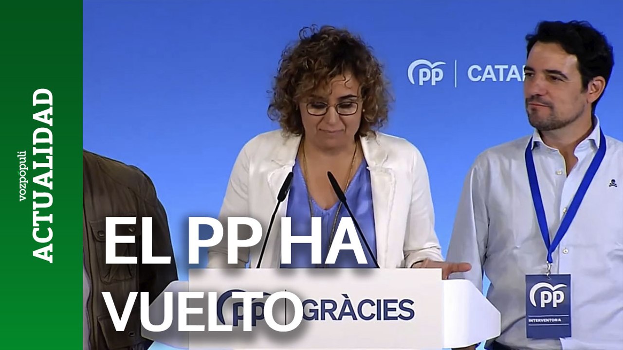 Dolors Montserrat (PP):  "El PP ha vuelto. Volvemos a ser el PP de la Cataluña sensata. El PP está aquí más fuerte que nunca"