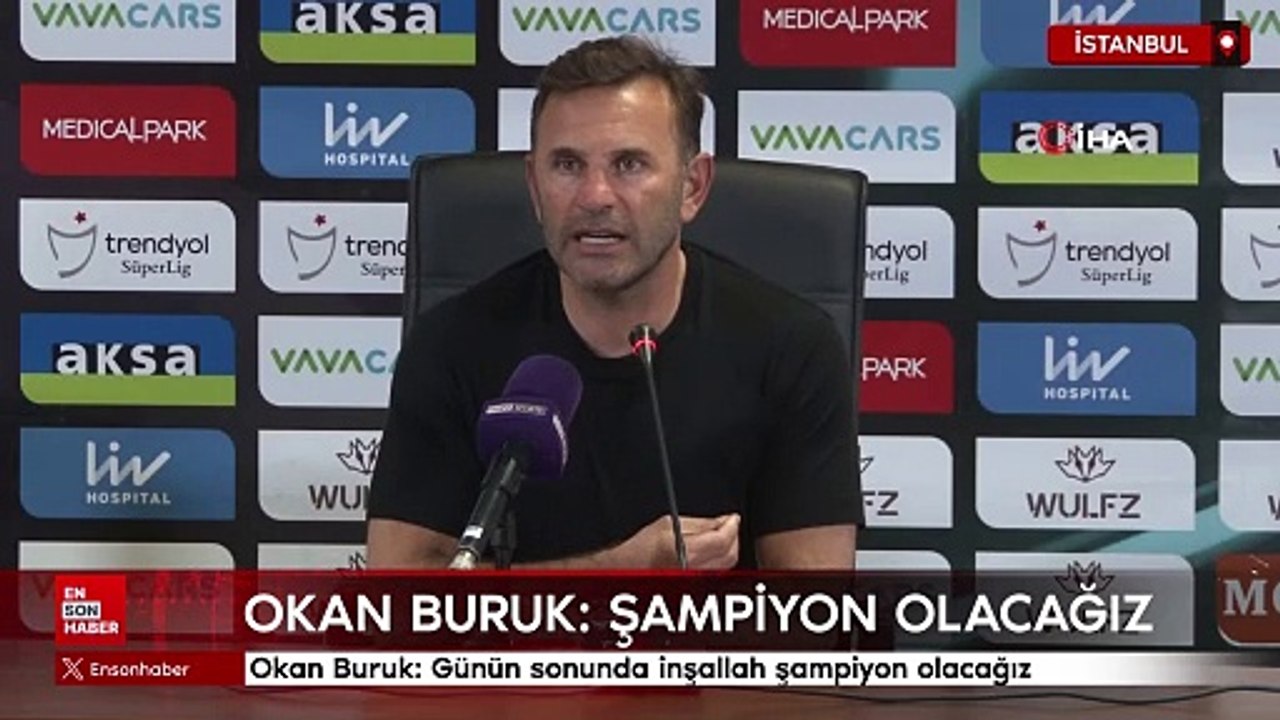 Okan Buruk: Günün sonunda inşallah şampiyon olacağız