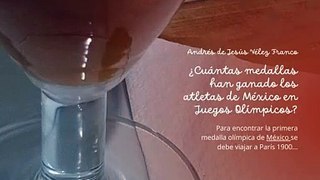 -ANDRÉS DE JESÚS VÉLEZ FRANCO- MEDALLAS GANADAS POR ATLETAS DE MÉXICO EN JUEGOS OLÍMPICOS (PARTE 1) (@AndresdeJesus90)