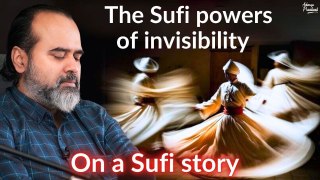 The Sufi powers of invisibility || Acharya Prashant, on a Sufi story (2017)