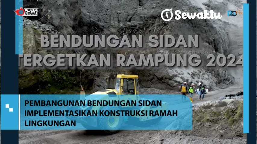 Bendungan Sidan Diperkirakan Bakal Rampung dan Siap Difungsikan Pada Tahun 2024 Ini