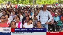 Realizan misa en León, Guanajuato, para pedir por las lluvias