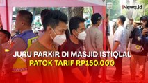 Viral! Juru Parkir Liar di Masjid Istiqlal Patok Tarif Rp150.000, Polisi Tangkap 2 Pelaku