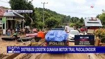 Kendala Akses Jalan Terputus, Distribusi Logistik ke 12 Desa Terisolasi Gunakan Motor Trail