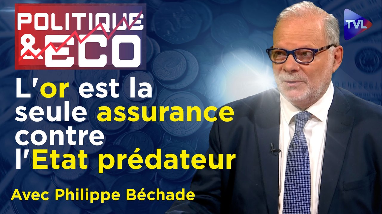 Politique & Eco n°436 avec Philippe Béchade - Achat d'or avant le krach ...