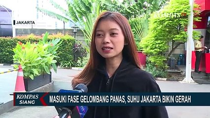 Masuki Fase Gelombang Panas, Suhu Jakarta Bikin Gerah