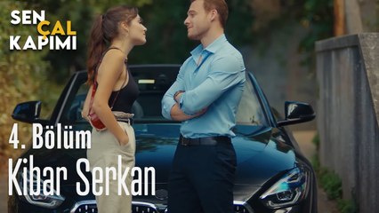 Kibar Serkan - Sen Çal Kapımı 4. Bölüm