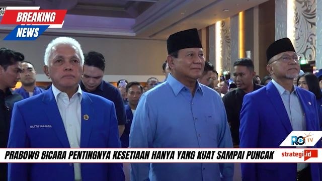 Prabowo Bicara Pentingnya Kesetiaan Hanya Yang Kuat sampai Puncak (1)