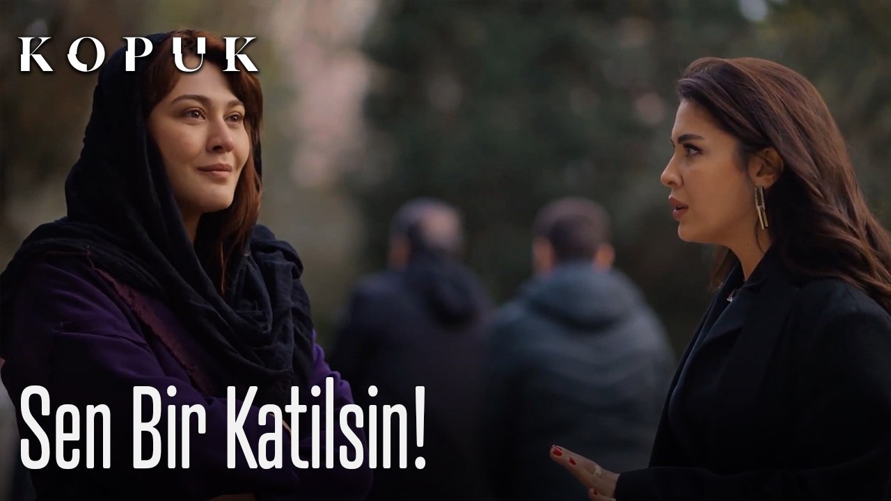 Sen bir katilsin!