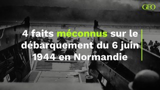 4 faits que vous ignoriez sur le débarquement du 6 juin 1944 en Normandie