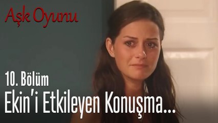 Ekin'i etkileyen konuşma... - Aşk Oyunu 10. Bölüm