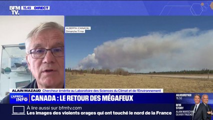 Mégafeux au Canada: "Comme il y avait eu énormément d'incendies l'an dernier, ils n'ont pas pu tous s'éteindre pendant l'hiver"