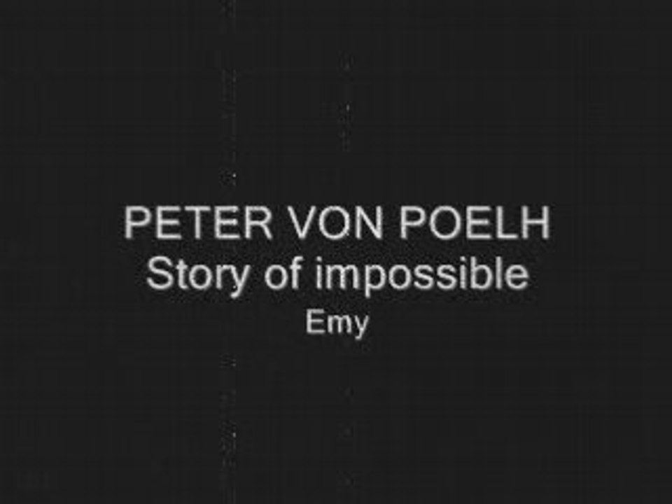 PETER VON POEHL Story of the Impossible